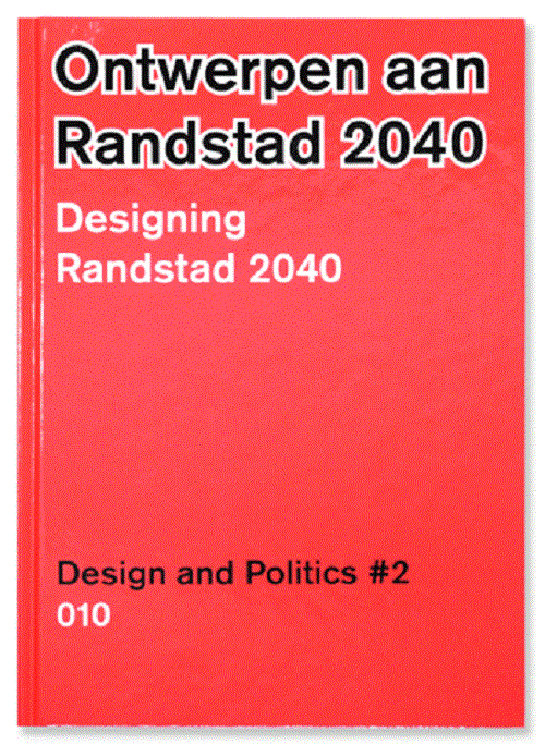 Ontwerpen aan Randstad 2040